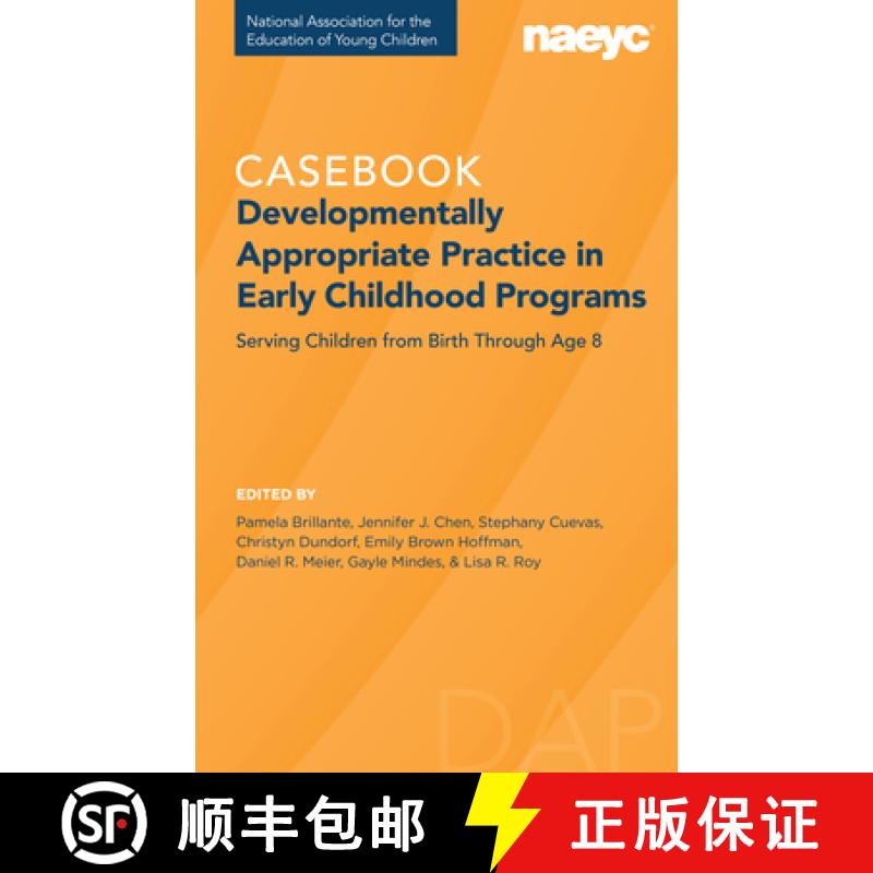 【3-4周达】Casebook: Developmentally Appropriate Practice in Early Childhood Programs Serving Childre... [9781952331121]