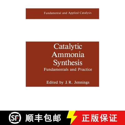 【3-4周达】精装 Catalytic Ammonia Synthesis : Fundamentals and Practice [9780306436284]