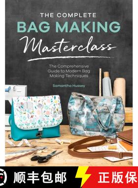 【3-4周达】The Complete Bag Making Masterclass: A Comprehensive Guide to Modern Bag Making Techniques [9781446308110]
