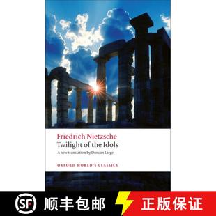 【3-4周达】偶像的黄昏 Twilight of the Idols: Or How to Philosophize with a Hammer [9780199554966]