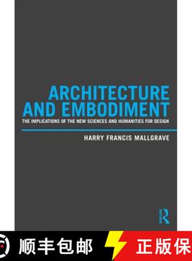 【3-4周达】Architecture and Embodiment: The Implications of the New Sciences and Humanities for Design [9780415810203]