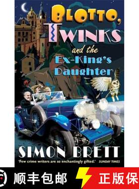 【3-4周达】Blotto, Twinks and the Ex-King's Daughter: a hair-raising adventure introducing the fabulo... [9781849013796]