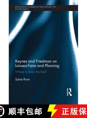 【3-4周达】Keynes and Friedman on Laissez-Faire and Planning : 'Where to draw the line?' [9781138901414]
