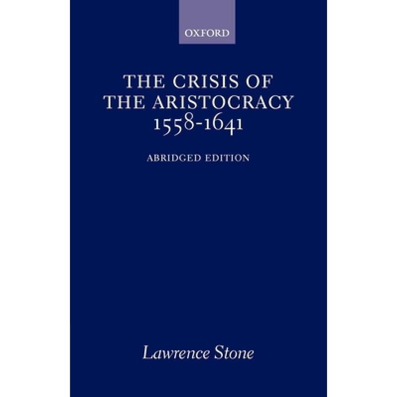 预订 the crisis of the aristocracy, 1558-. [9780195002744]