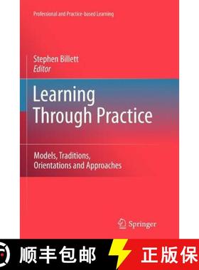 【3-4周达】Learning Through Practice : Models, Traditions, Orientations and Approaches [9789400732452]