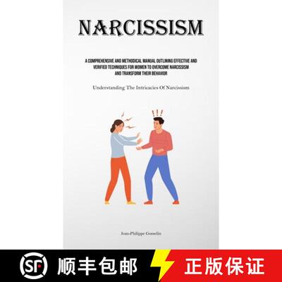 【3-4周达】Narcissism: A Comprehensive And Methodical Manual Outlining Effective And Verified Techniq... [9781835734360]