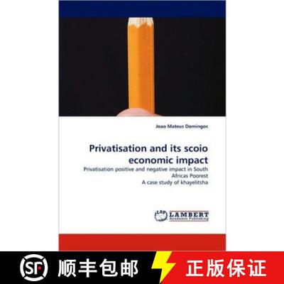 【3-4周达】Privatisation and its scoio economic impact [9783838388144]