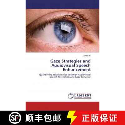 预订 Gaze Strategies and Audiovisual Speech Enhancement [9783846596913]