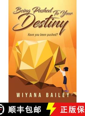 预订 Being Pushed To Your Destiny: Have You Been Pushed? [9781959165705]