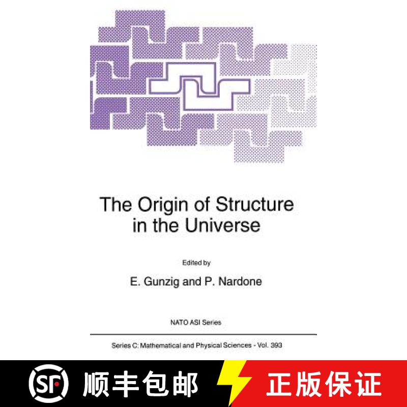 【3-4周达】The Origin of Structure in the Universe: Proceedings of the NATO Advanced Research Worksho... [9780792322344]
