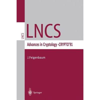 【4周达】Advances in Cryptology -- Crypto '91: Proceedings [9783540551881]