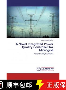 预订 A Novel Integrated Power Quality Controller for Microgrid [9786139931477]