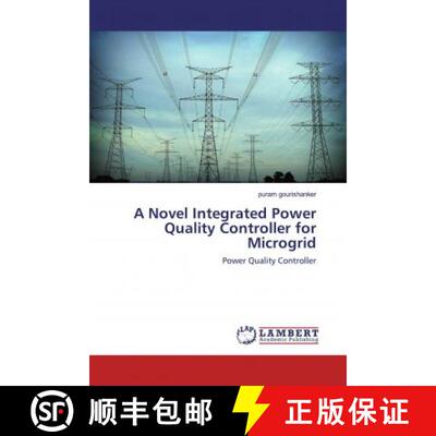 预订 A Novel Integrated Power Quality Controller for Microgrid [9786139931477]