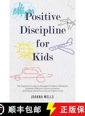 【3-4周达】Positive Disciple for Kids: The Essential Guide to Manage Children's Behavior, Develop Eff... [9781913871376]