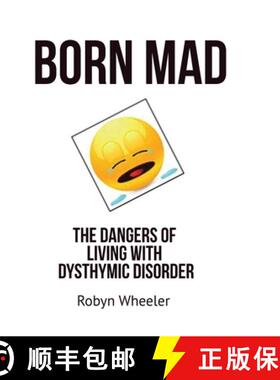 【3-4周达】Born Mad: The Dangers of Living with Dysthymic Disorder [9781733289108]