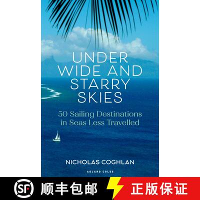 【3-4周达】Under Wide and Starry Skies : 50 Sailing Destinations in Seas Less Travelled [9781399413756]