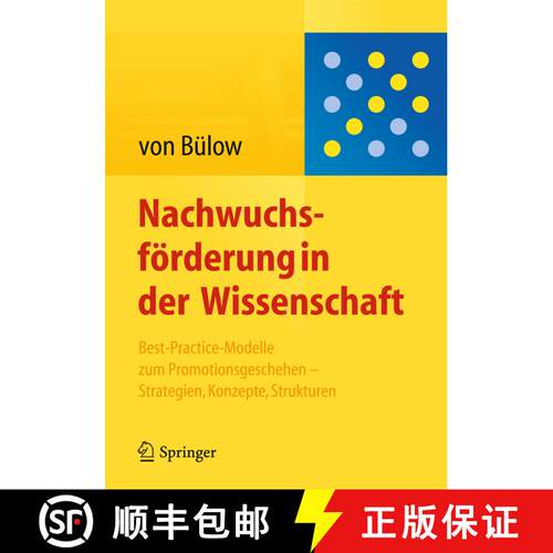 【3-4周达】精装 Nachwuchsförderung in der Wissenschaft: Best-Practice-Modelle zum Promotionsgeschehe... [9783642412561]