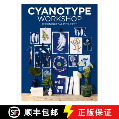 【3-4周达】Cyanotype Workshop: Techniques & Projects [9781784946784]