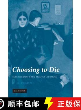 【3-4周达】Choosing to Die: Elective Death and Multiculturalism [9780521697583]