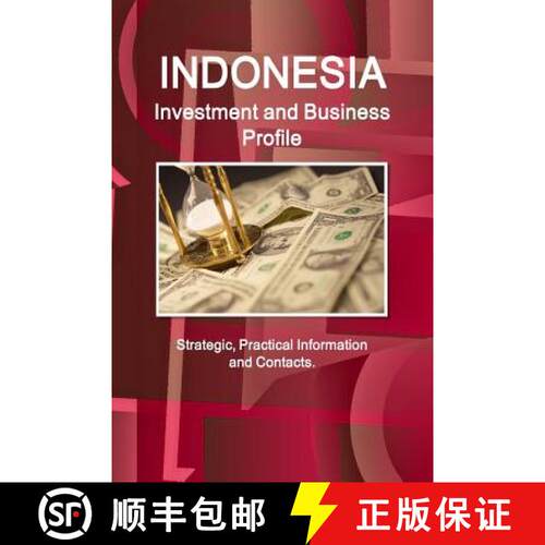 【3-4周达】Indonesia Investment and Business Profile - Strategic, Practical Information and Contacts [9781514510797]