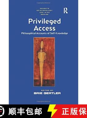 【3-4周达】Privileged Access: Philosophical Accounts of Self-Knowledge [9781138258136]