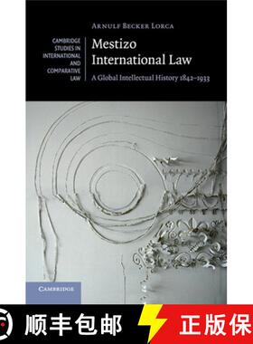 【3-4周达】Mestizo International Law: A Global Intellectual History 1842–1933 - Mestizo Internationa... [9781316618509]