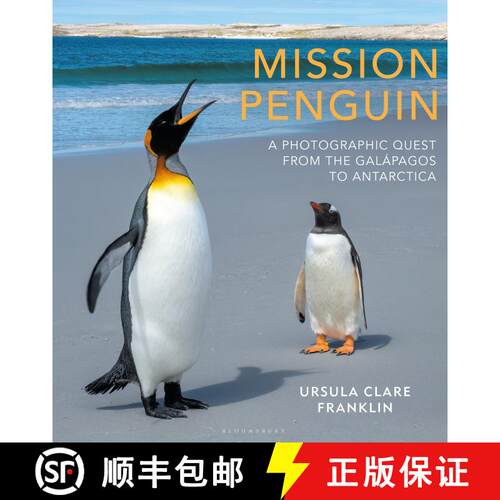 【3-4周达】精装 Mission Penguin : A photographic quest from the Galápagos to Antarctica [9781399404679]