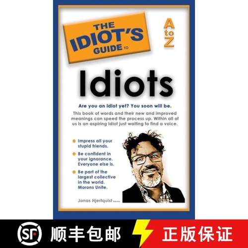 预订 The Idiot's Guide to Idiots: Are you an idiot yet? You soon will be.   A to Z [9780645974010]