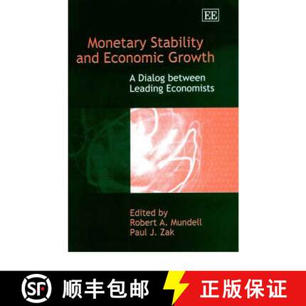 【3-4周达】Monetary Stability and Economic Growth - A Dialog between Leading Economists: A Dialog bet... [9781840649987]