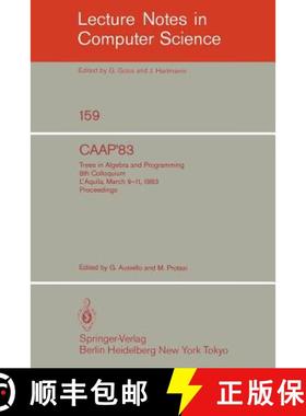 【3-4周达】CAAP '83 : Trees in Algebra and Programming. 8th Colloquium L'Aquila, March 9-11, 1983. Pr... [9783540127277]