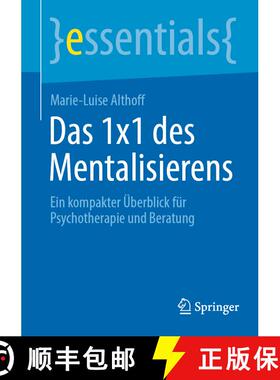 【3-4周达】Das 1x1 des Mentalisierens : Ein kompakter Überblick für Psychotherapie und Beratung [9783662721001]