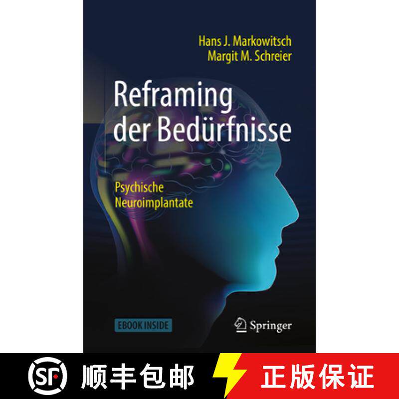 【3-4周达】Reframing Der Bedürfnisse: Psychische Neuroimplantate [9783662582640]