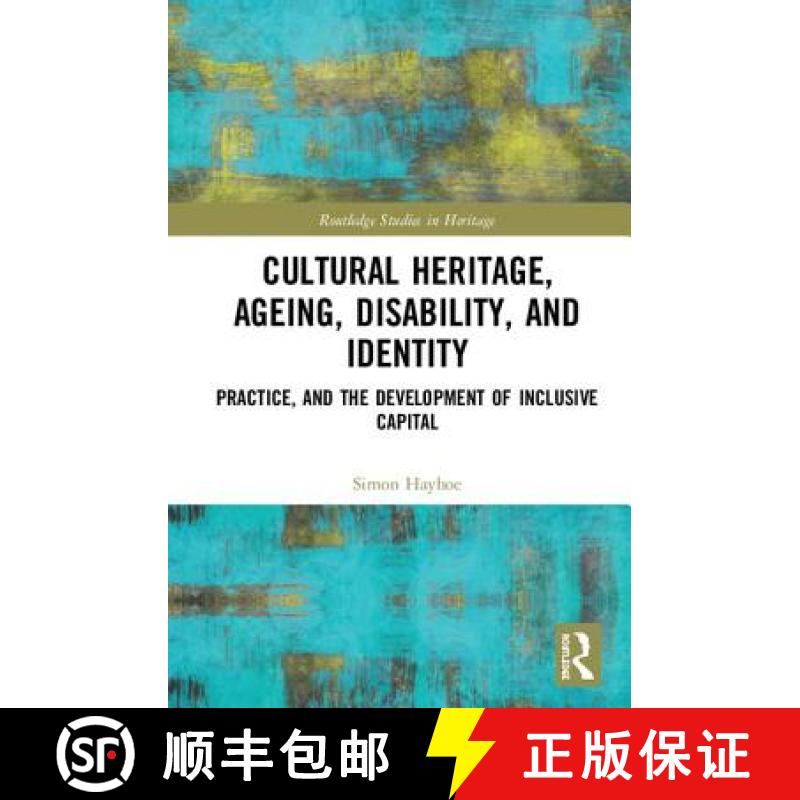【3-4周达】Cultural Heritage, Ageing, Disability, and Identity : Practice, and the development of inc... [9781138555372]
