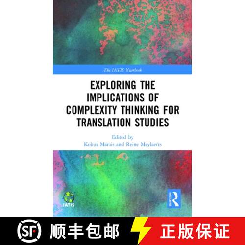 【3-4周达】精装 Exploring the Implications of Complexity Thinking for Translation Studies [9780367613082]