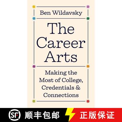 【3-4周达】The Career Arts – Making the Most of College, Credentials, and Connections [9780691239811]