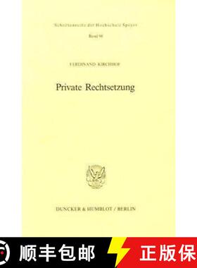 Private Rechtsetzung (Schriftenreihe der Hochschule Speyer) (German Edition) [9783428062522]