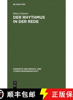 【3-4周达】Der Rhythmus in Der Rede: Linguistische Und Literaturwissenschaftliche Aspekte Des Sprachr... [9783484220591]
