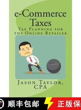 【3-4周达】e-Commerce Taxes: Tax Planning for the Online Retailer [9780999205693]