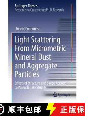 【3-4周达】Light Scattering From Micrometric Mineral Dust and Aggregate Particles : Effects of Struct... [9783030567897]