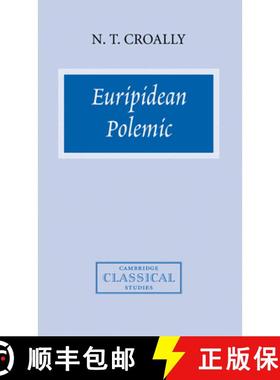 【3-4周达】Euripidean Polemic: The Trojan Women and the Function of Tragedy - Euripidean Polemic: The... [9780521464901]