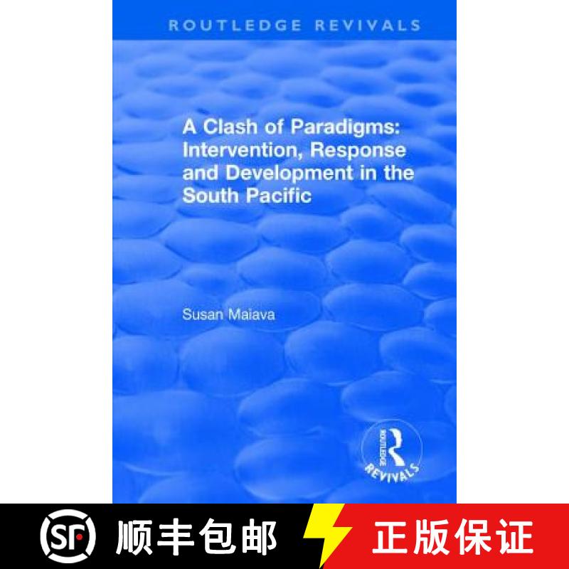 【3-4周达】A Clash of Paradigms: Intervention, Response and Development in the South Pacific: Respons... [9781138635593]