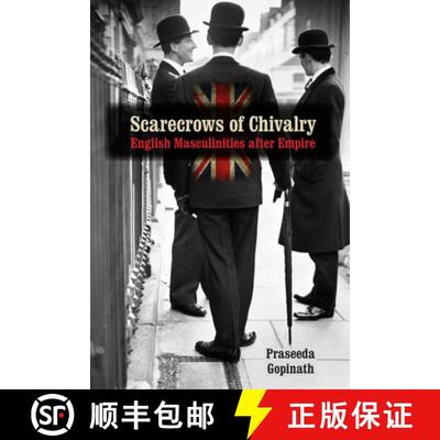 【3-4周达】Scarecrows of Chivalry: English Masculinities After Empire [9780813933818]
