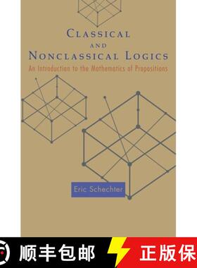【3-4周达】精装 Classical and Nonclassical Logics – An Introduction to the Mathematics of Propositions [9780691122793]