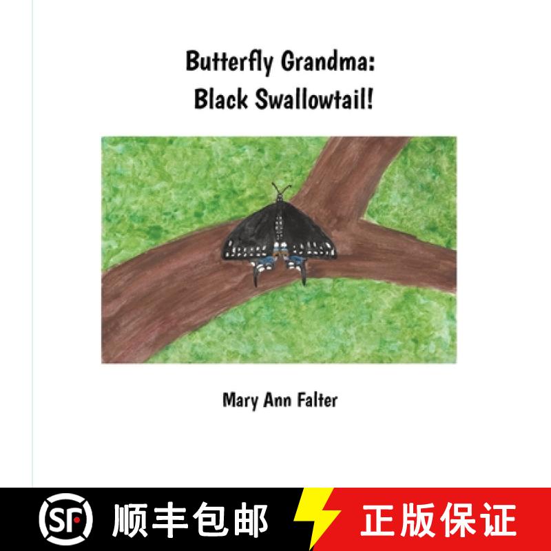 【3-4周达】Butterfly Grandma:  Black Swallowtail! [9781733844123]
