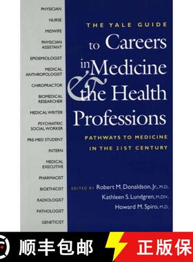 【3-4周达】The Yale Guide to Careers in Medicine and the Health Professions: Pathways to Medicine in ... [9780300100297]