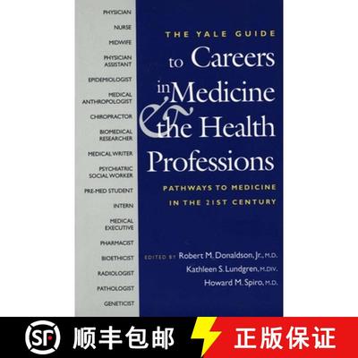 【3-4周达】The Yale Guide to Careers in Medicine and the Health Professions: Pathways to Medicine in ... [9780300100297]