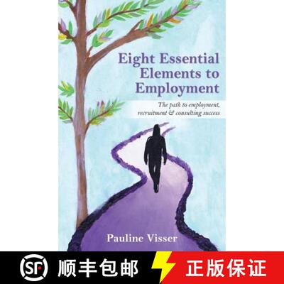 【3-4周达】Eight Essential Elements to Employment: The Path to Employment, Recruitment & Consulting S... [9781925692198]
