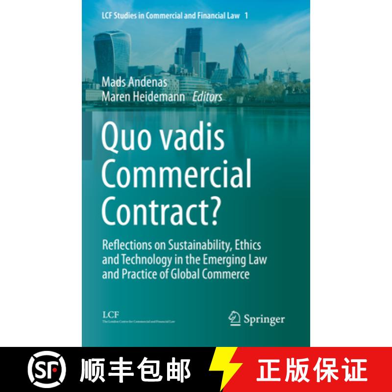 【3-4周达】Quo Vadis Commercial Contract?: Reflections on Sustainability, Ethics and Technology in th... [9783031141072]