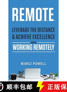 【3-4周达】R.E.M.O.T.E.: Leverage the Distance and Achieve Excellence When Working Remotely [9781735329208]