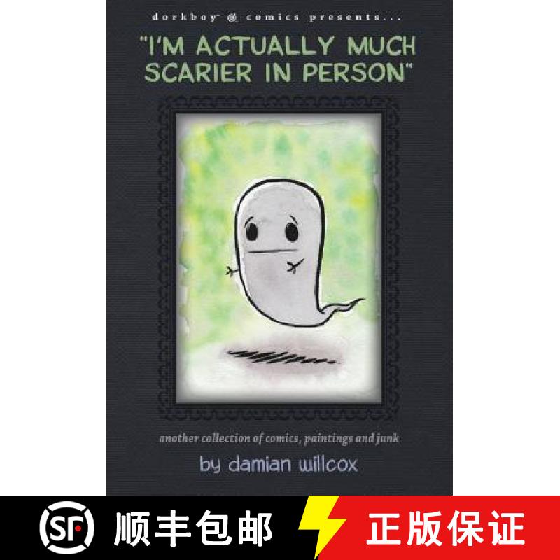 【3-4周达】I'm actually much scarier in person: Another collection of comics, paintings and junk [9780991934805]